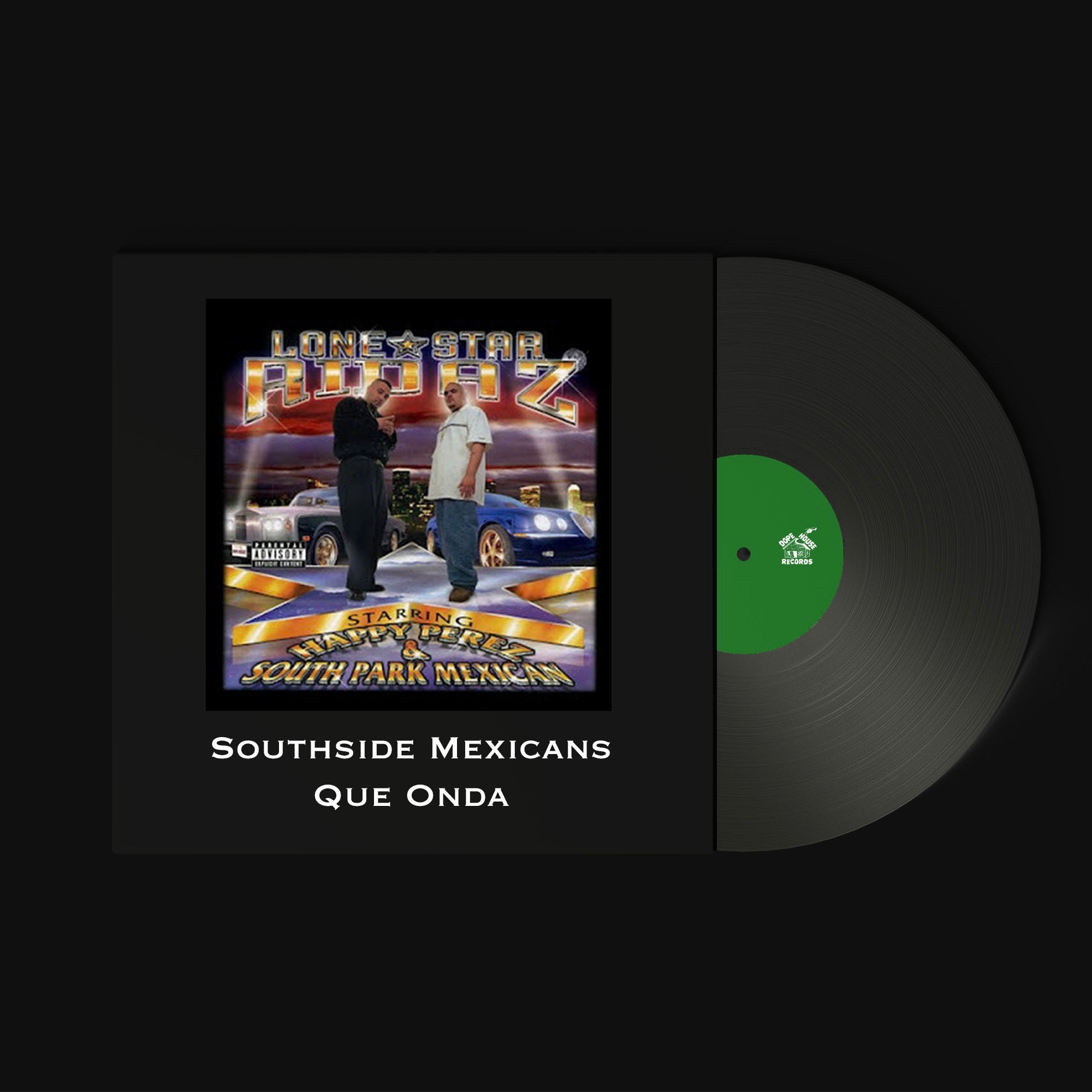 Southside Mexicans / Que Onda- Vinyl (Single) - Dope House Records