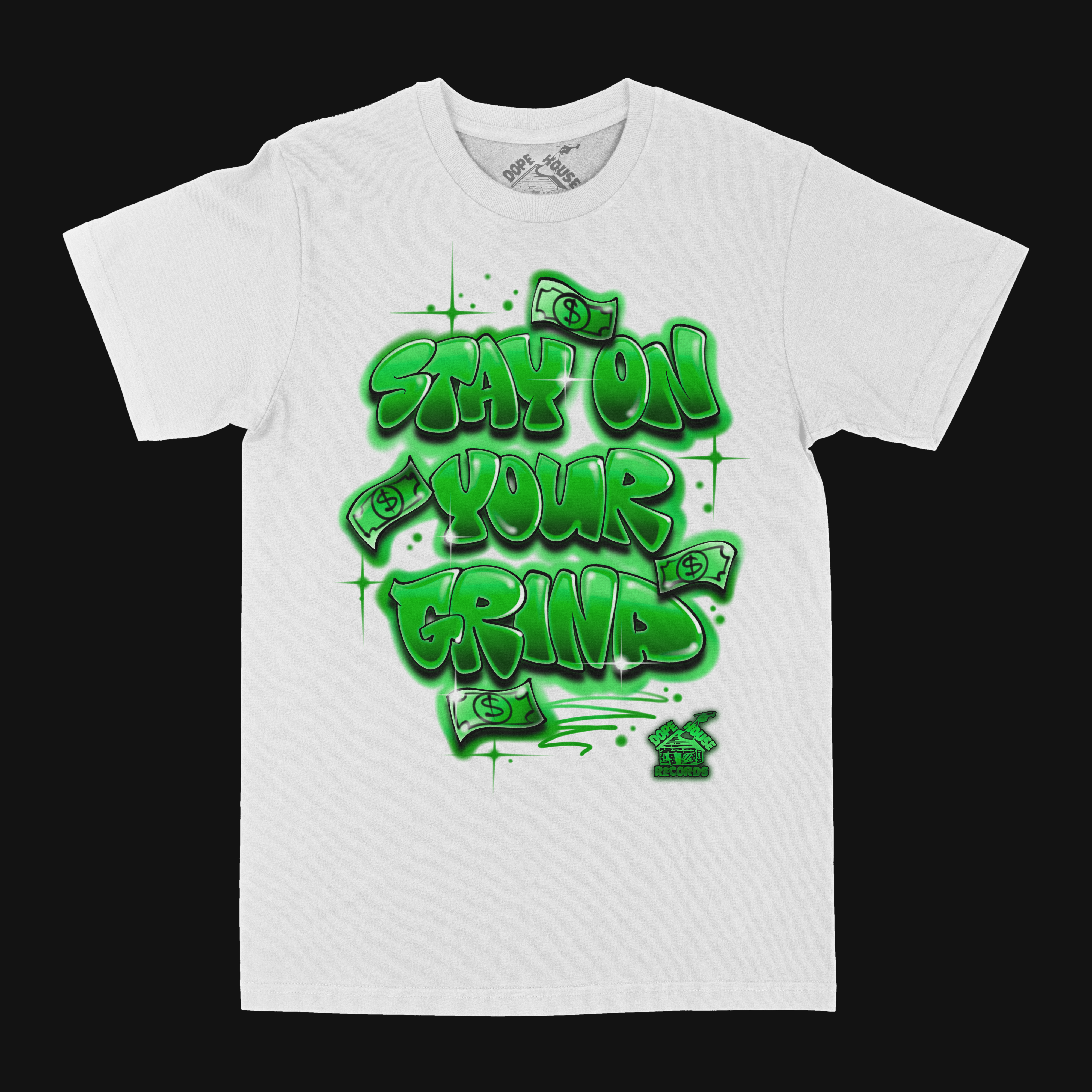 Stay On Your Grind Tee - Dope House Records