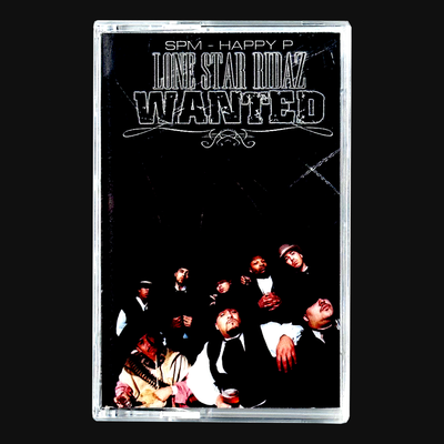 Lone Star Ridaz - Wanted - Tape - Dope House Records
